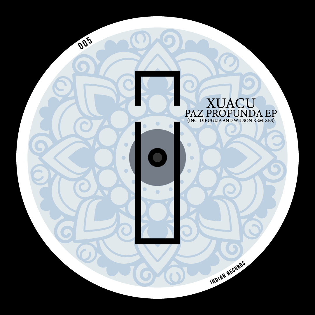 Xuacu – Paz profunda EP [IND005]